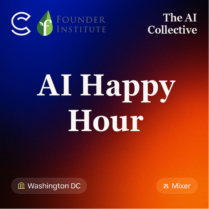Happy Hour, The AI Collective x Founder Institute