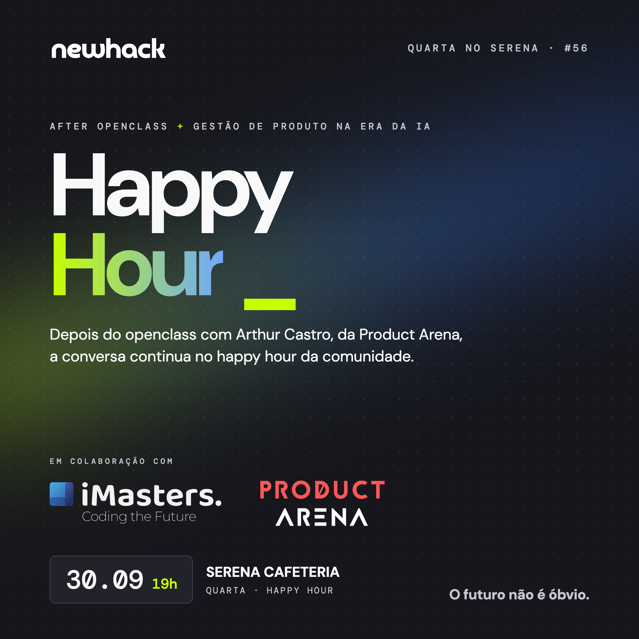 Quarta no Serena #56 | Product, IA & Comunidades com iMasters + Product Arena