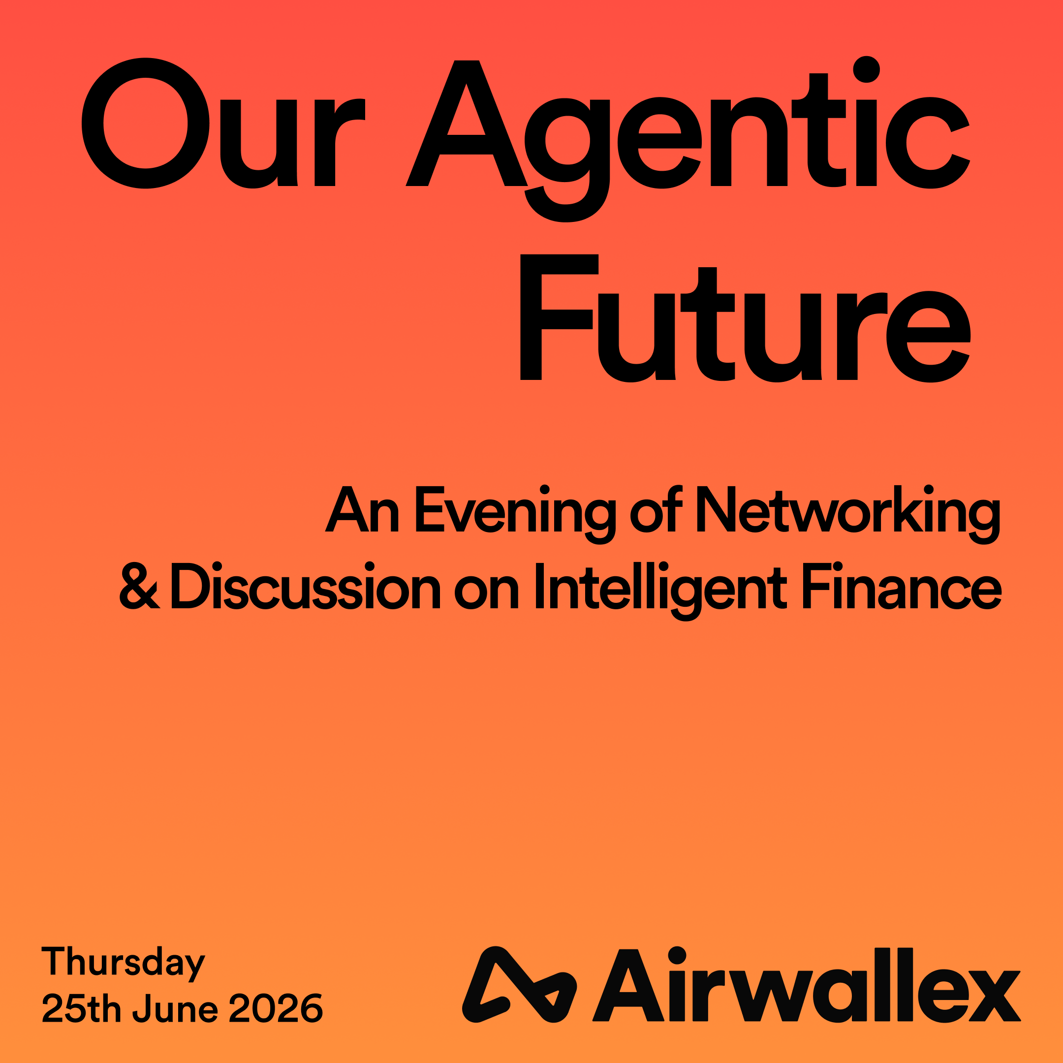 Our Agentic Future: An Evening of Networking & Discussion on Intelligent Finance