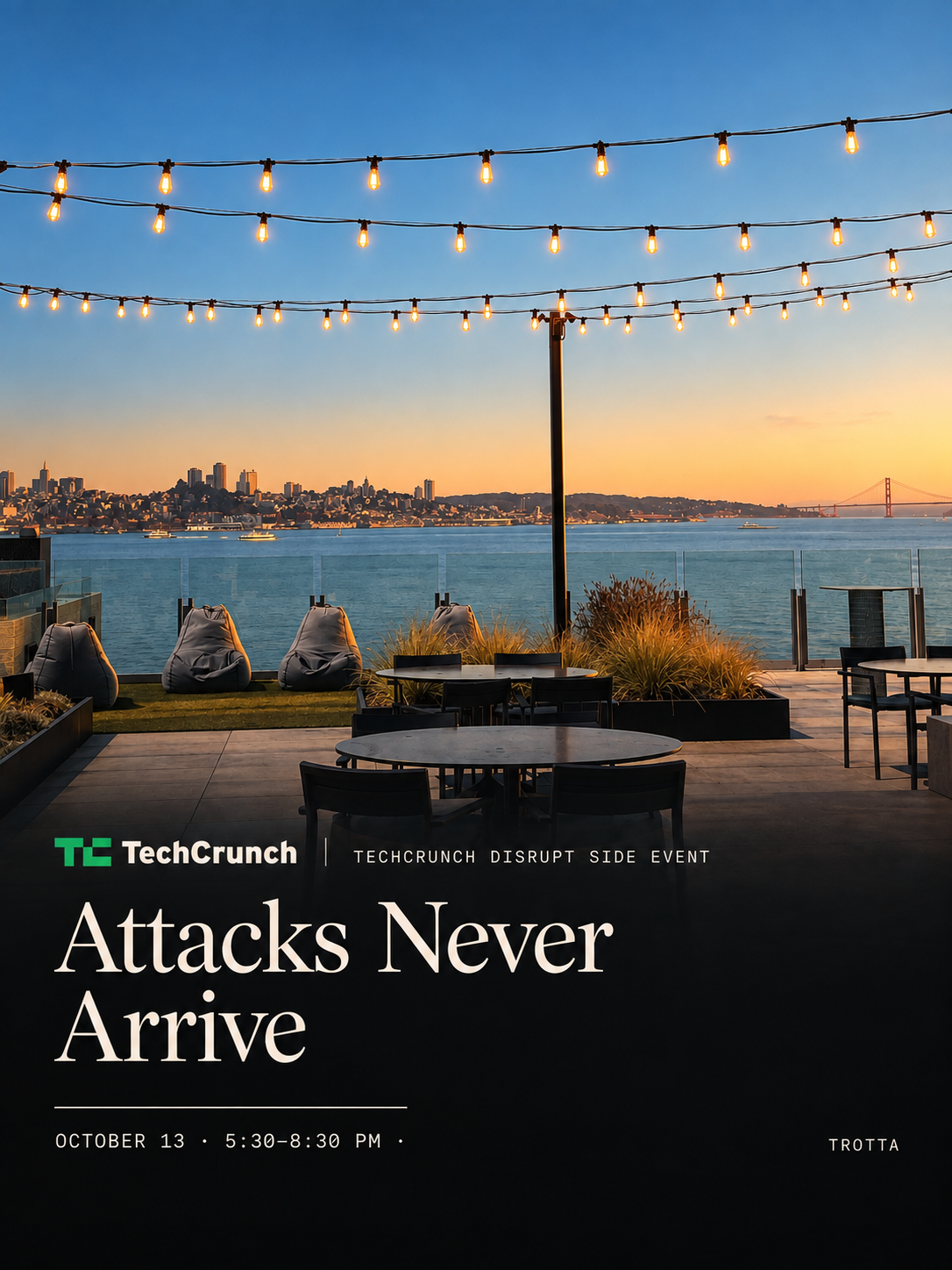 Attacks Never Arrive: Happy Hour with Trotta