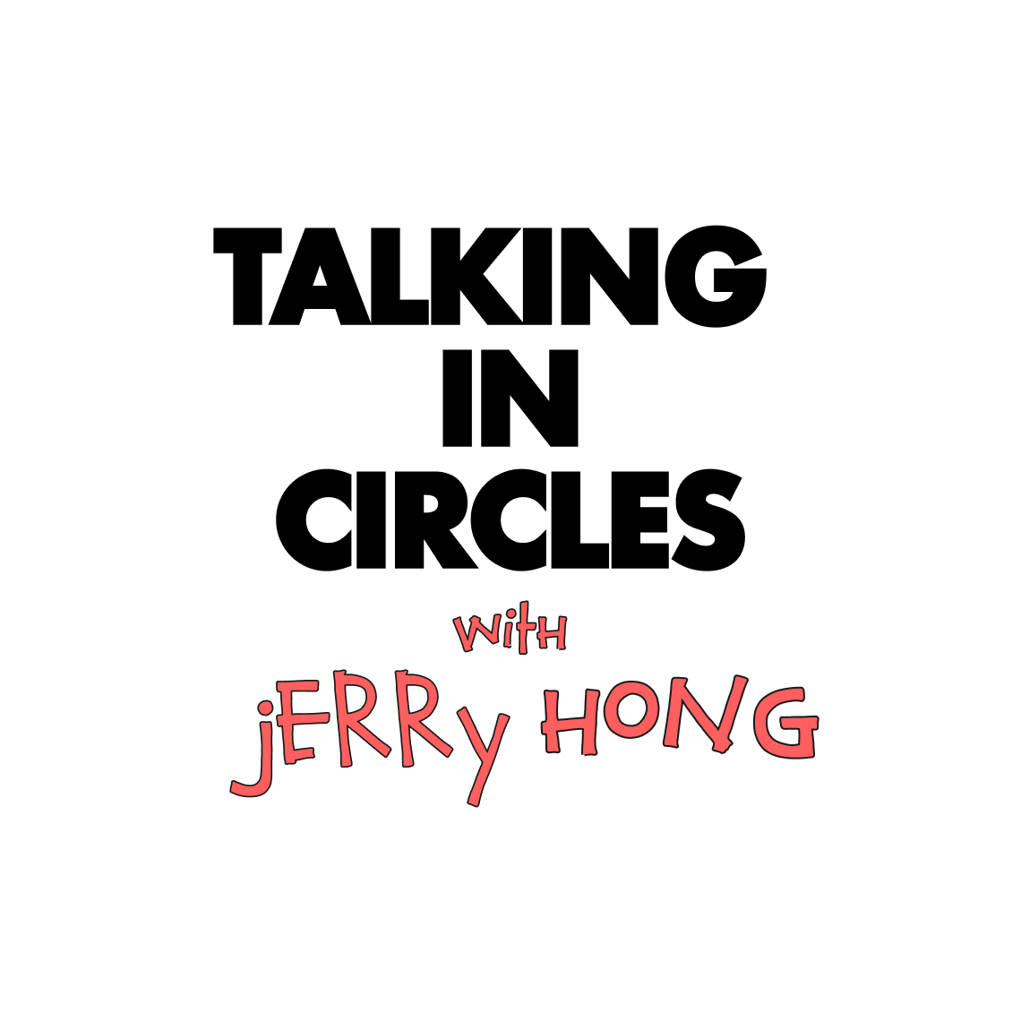 Cover art for #Talking in Circles with Jerry Hong — New York, NY