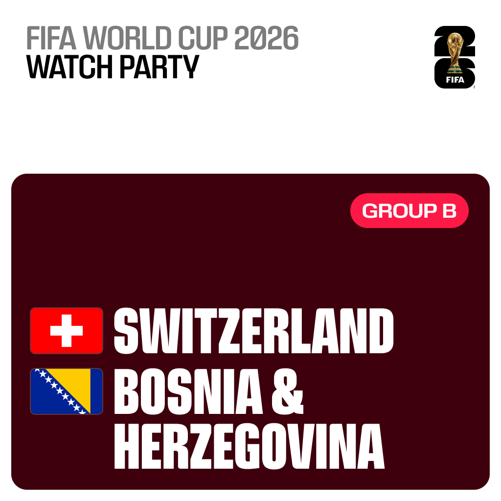 World Cup Watch Party: Switzerland vs Bosnia