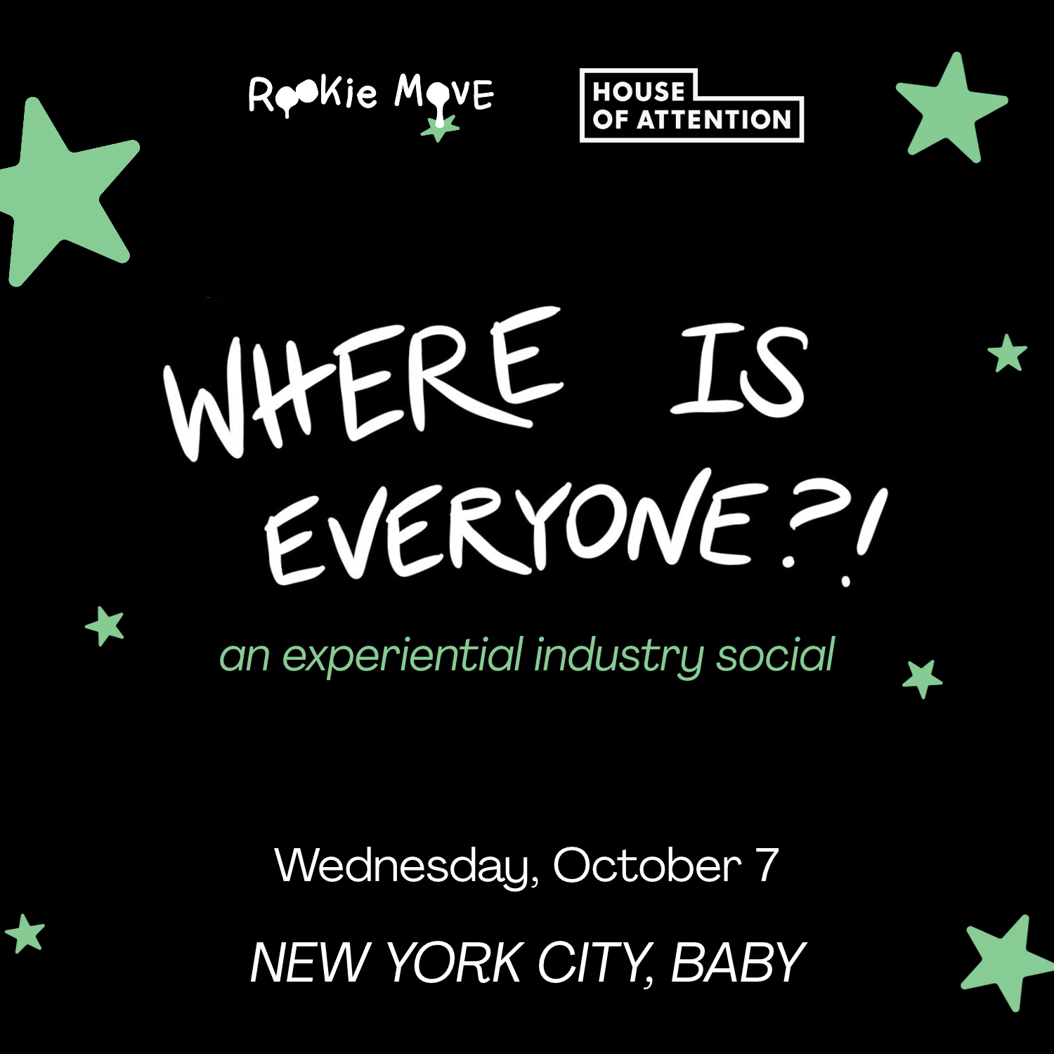 WHERE IS EVERYONE?? - an experiential industry gathering (NYC edition)