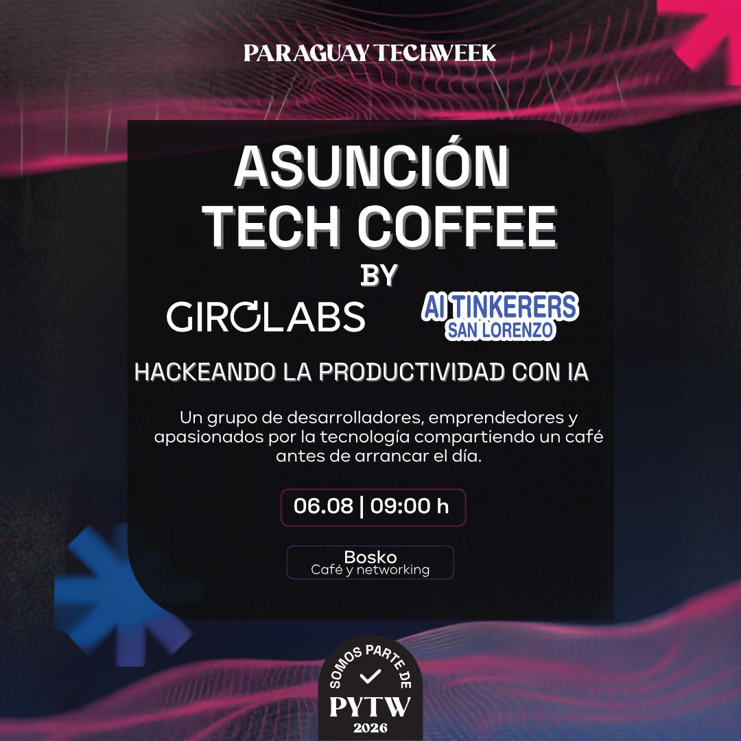 Asunción Tech Coffee: Hackeando la Productividad con IA