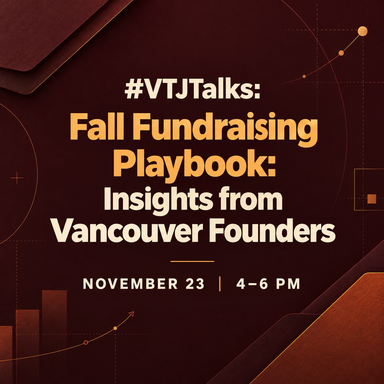#VTJTalks: Fall Fundraising Playbook: Insights From Vancouver Founders