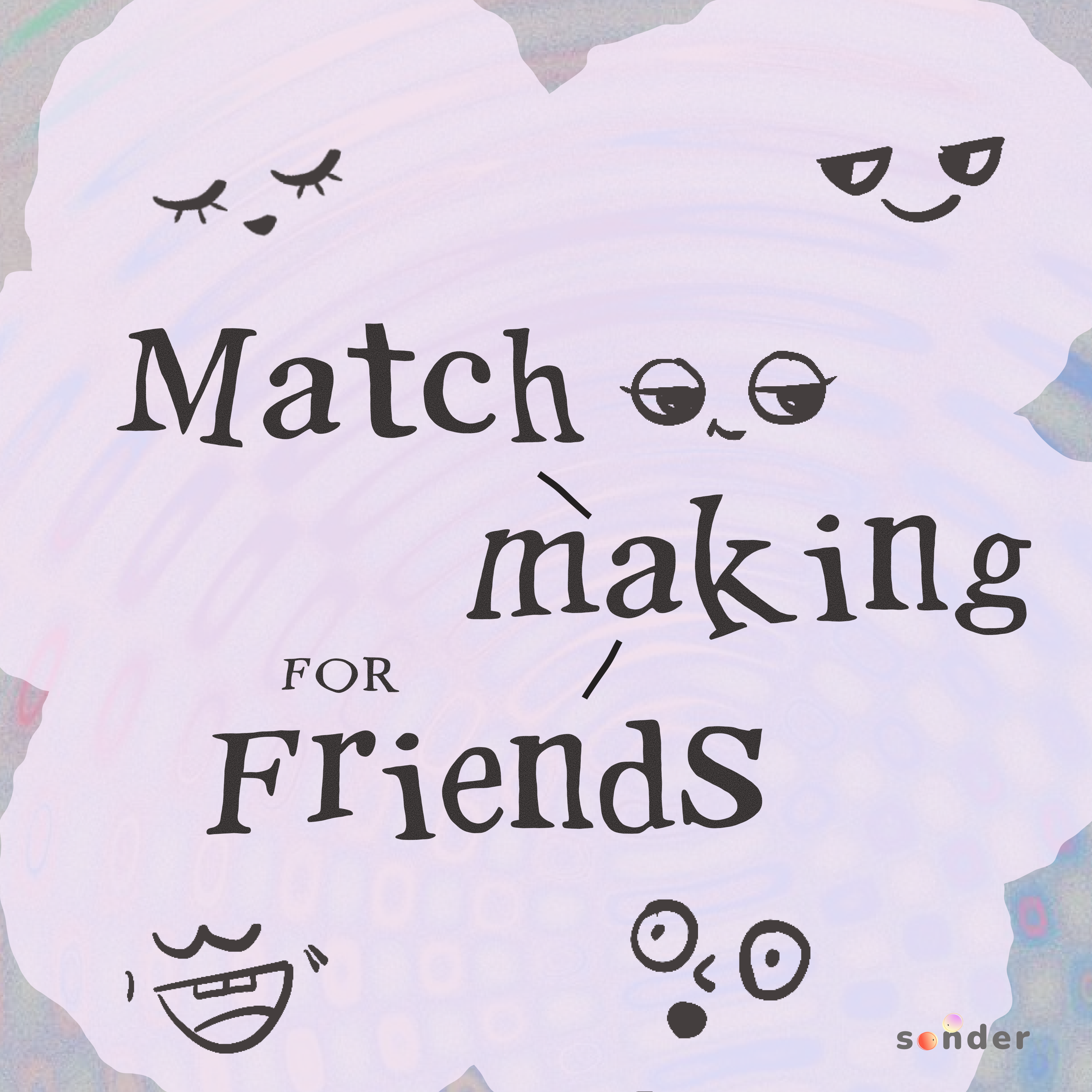 Matchmaking for Friends