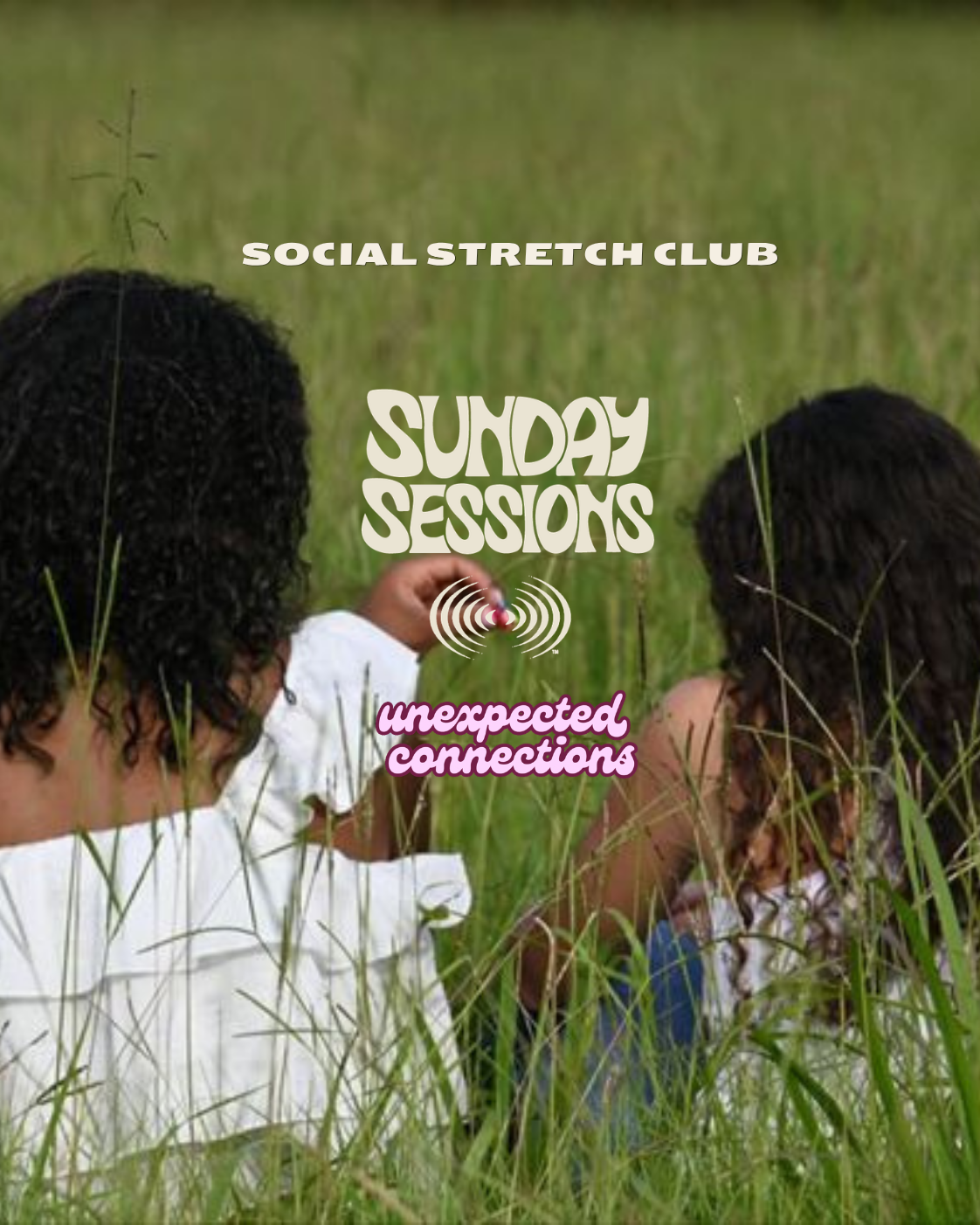 Stretch + Yap: SUNDAY SESSIONS X Unexpected Connections #5