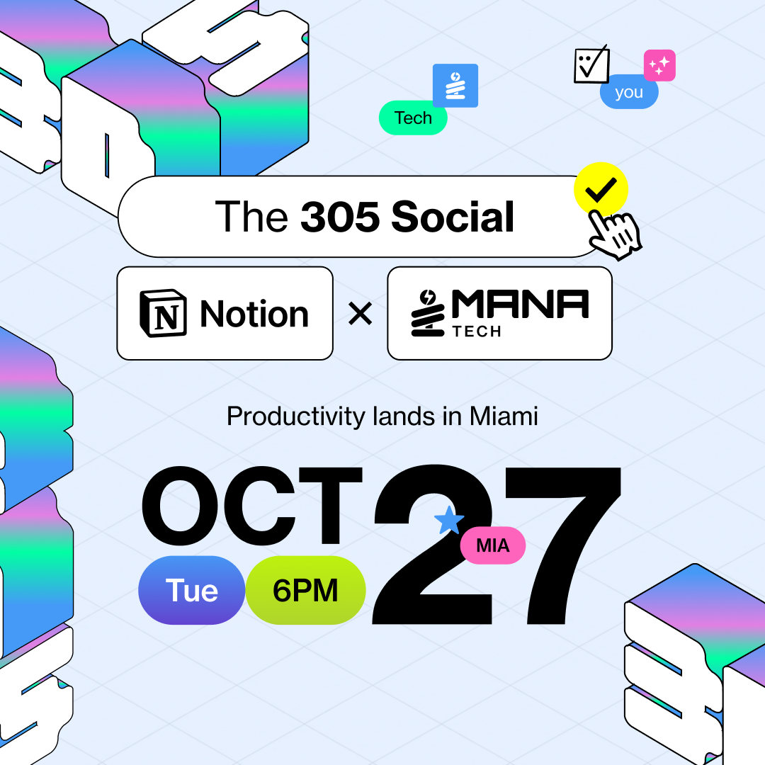 Notion x Mana Tech | The 305 Social
